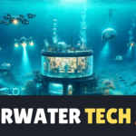 3 Innovative Ways Technology is Transforming Underwater Exploration 